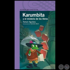 KARUMBITA Y EL MISTERIO DE LOS LIBROS - Autor: NELSON AGUILERA - Ao 2012